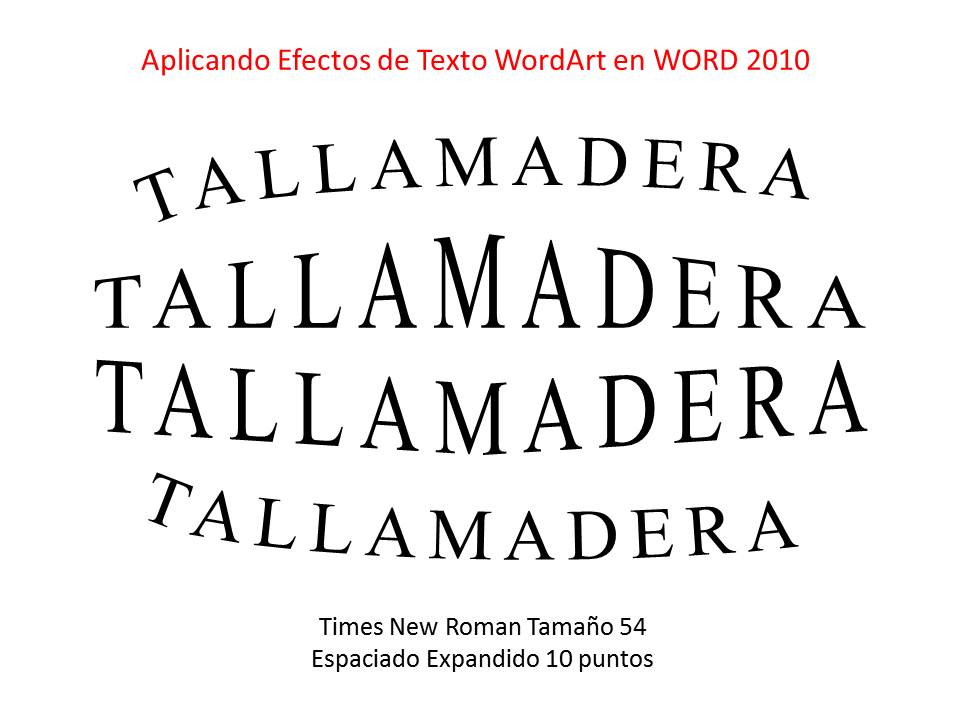 Efectos de texto WordArt aplicados a la palabra TALLAMADERA